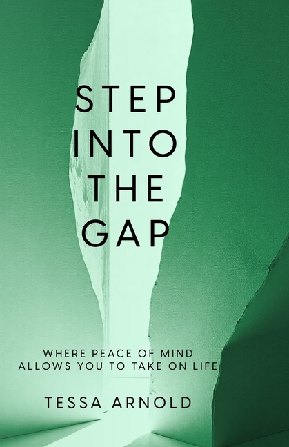 Step Into The Gap: Where Peace Of Mind Allows You To Take On Life