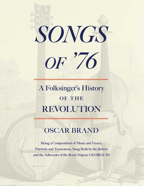 Songs of '76: A Folksinger's History of the Revolution