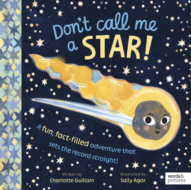 Don't Call Me a Star!: A Fun, Fact-Filled Adventure That Sets the Record Straight!