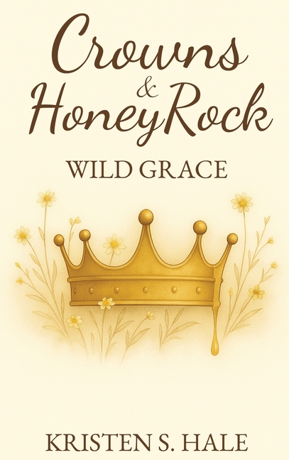 Crowns & HoneyRock: Wild Grace