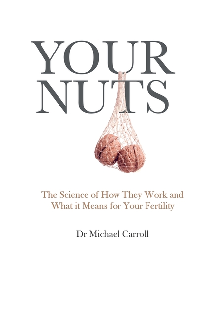 Your Nuts: The Science of How They Work and What it Means for Your Fertility