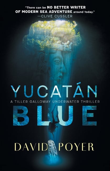 Yucatan Blue: A Tiller Galloway Underwater Adventure