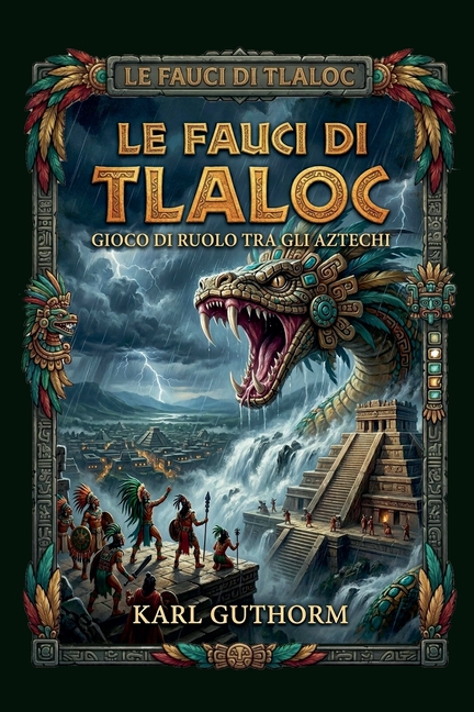 Le fauci di Tlaloc: gioco di ruolo tra gli Aztechi