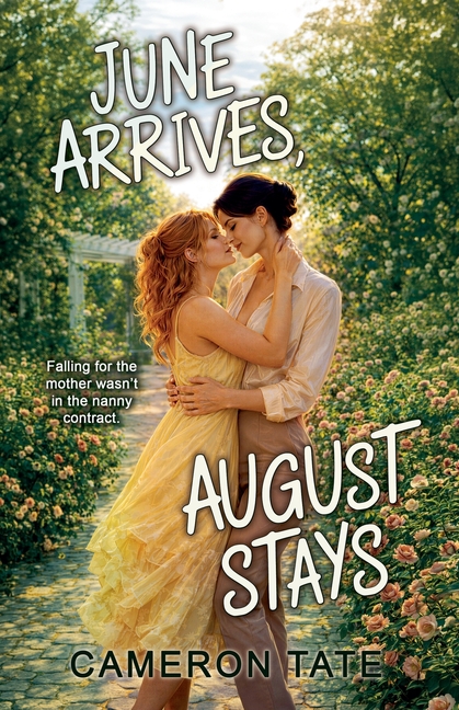 June Arrives, August Stays