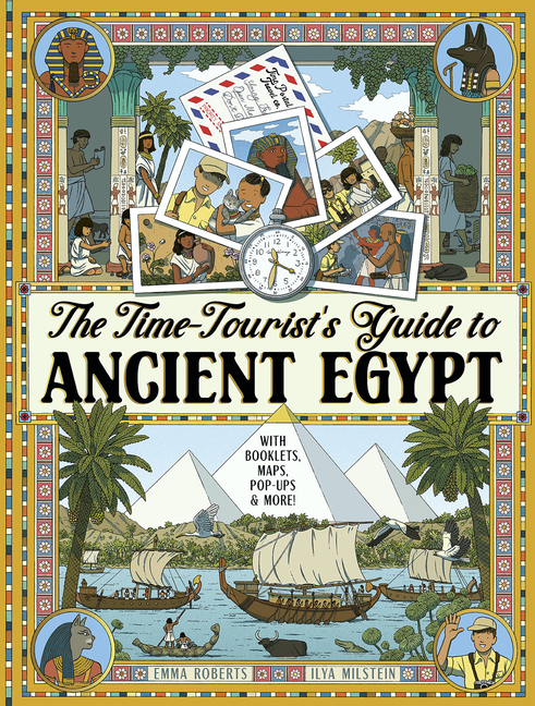 The Time-Tourist's Guide to Ancient Egypt