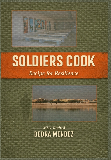 Soldiers Cook: Recipe for Resilience