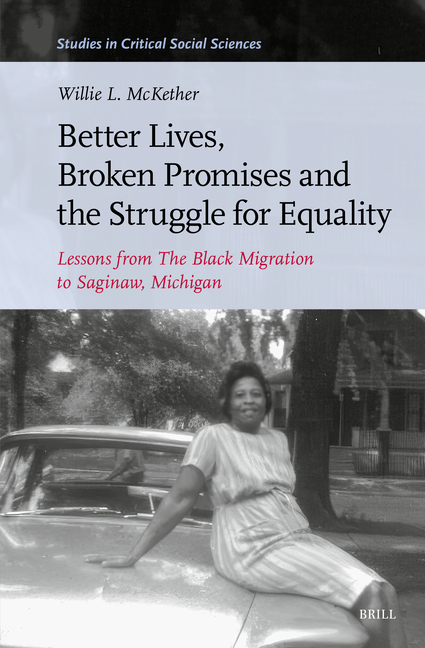 Better Lives, Broken Promises and the Struggle for Equality: Lessons from the Black Migration to Saginaw, Michigan