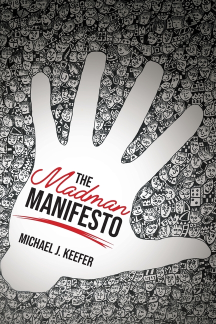 The Madman Manifesto