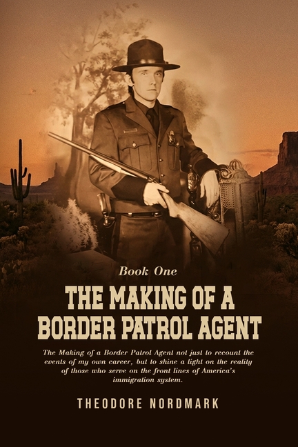 The Making of a Border Patrol Agent