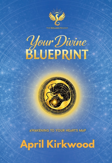 Your Divine Blueprint: Awakening to Your Heart's Map