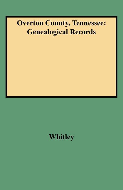 Overton County, Tennessee: Genealogical Records