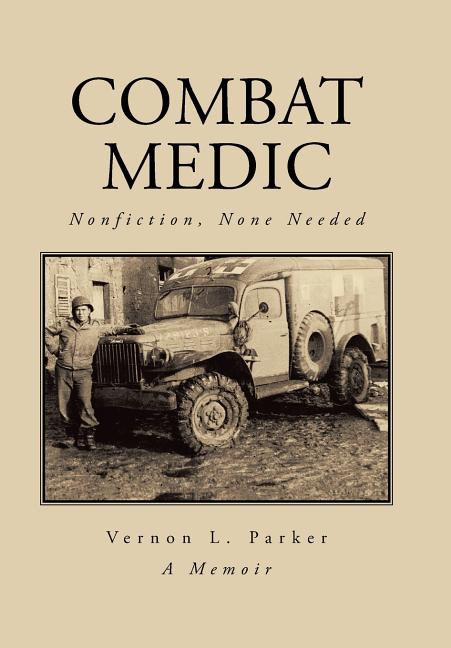 Combat Medic: Nonfiction, None Needed