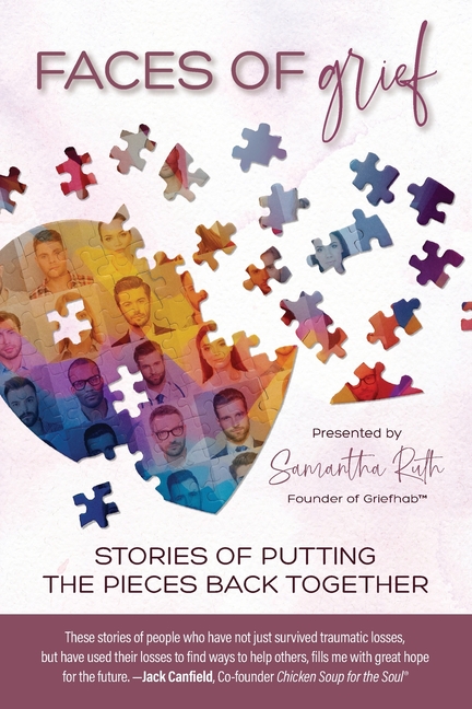 Faces of Grief: Stories of Putting the Pieces Back Together