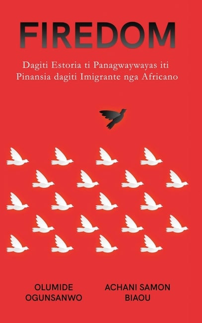 Firedom: Dagiti Estoria ti Panagwaywayas iti Pinansia dagiti Imigrante nga Africano