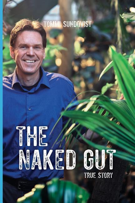 The Naked Gut (Black and White): True Story
