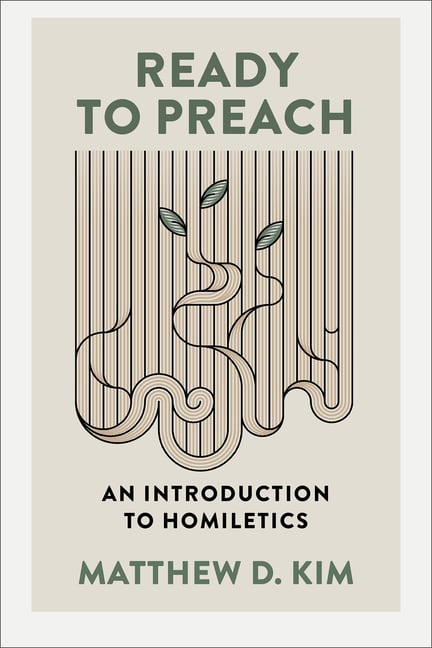Ready to Preach: An Introduction to Homiletics