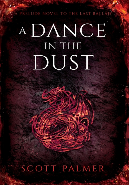 A Dance in the Dust: A Prelude Novel to the Last Ballad