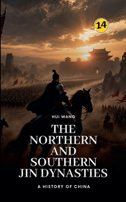 The Northern and Southern Jin Dynasties: A History of China