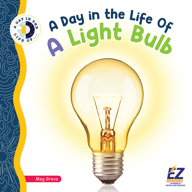 A Day in the Life of a Light Bulb