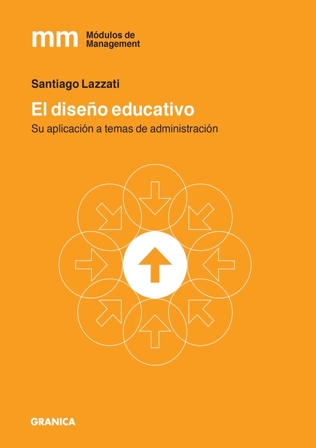 El Diseño Educativo: Su Aplicación A Temas De Administración