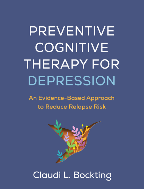Preventive Cognitive Therapy for Depression: An Evidence-Based Approach to Reduce Relapse Risk