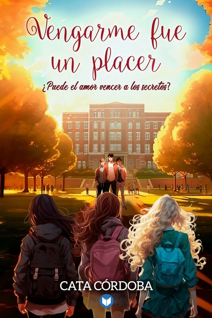 Vengarme fue un placer: ¿Puede el amor vencer a los secretos?