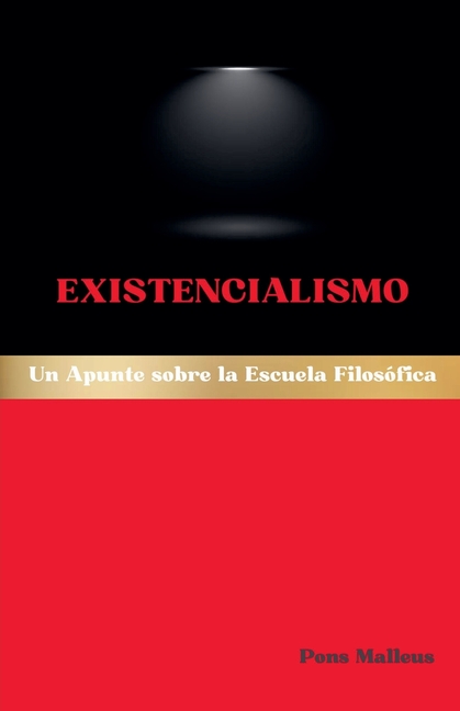 Existencialismo: Un Apunte sobre la Escuela Filosófica