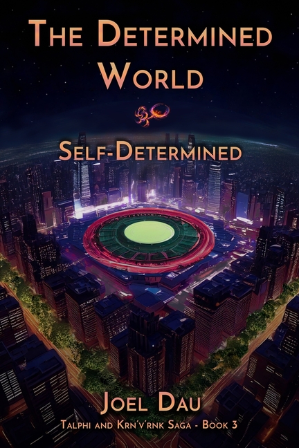 The Determined World: Self-Determined