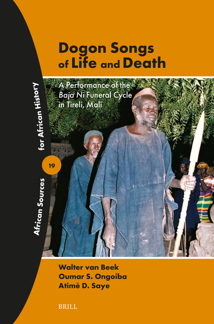 Dogon Songs of Life and Death: A Performance of the Baja Ni Funeral Cycle in Tireli, Mali