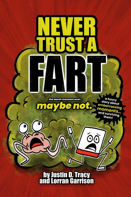 Never Trust a Fart
