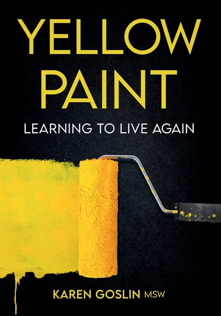 Yellow Paint: Learning to Live Again