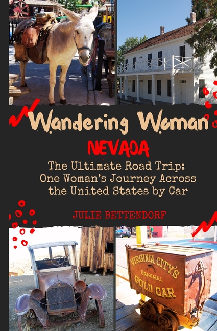Wandering Woman: Nevada: The Ultimate Road Trip: One Woman's Journey Across the United States by Car