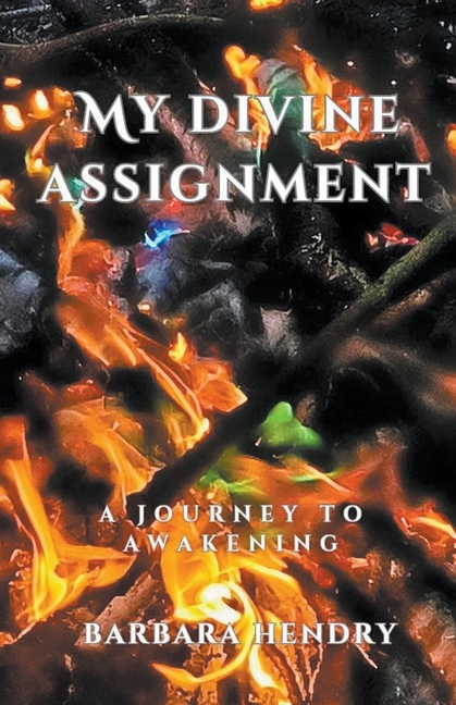 My Divine Assignment: A Journey to Awakening
