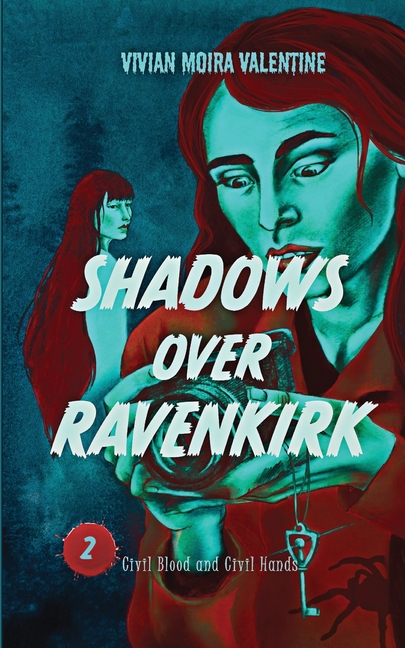 Shadows Over Ravenkirk: Civil Blood and Civil Hands