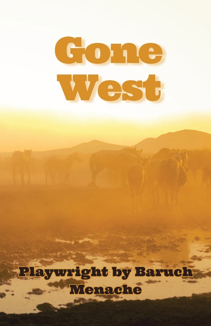 Gone West: A Tragedy in Verse