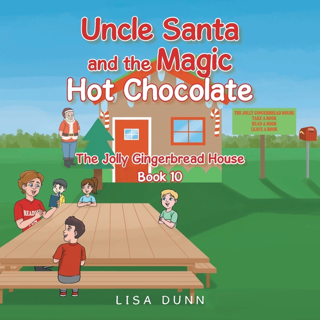 Uncle Santa and the Magic Hot Chocolate: The Jolly Gingerbread House