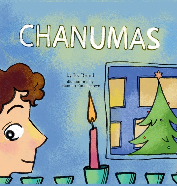 Chanumas: One Boy, Two Holidays and a Very Big Wish