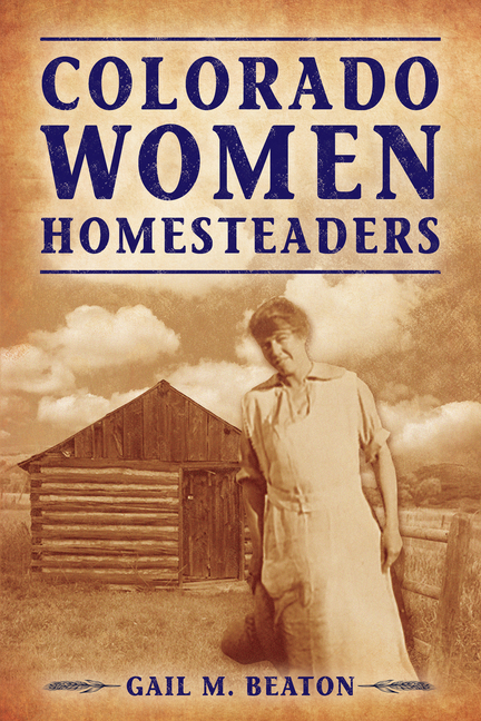 Colorado Women Homesteaders