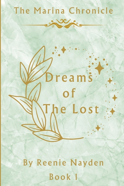 The Dreams Of The Lost: The Marina Chronicle Book 1