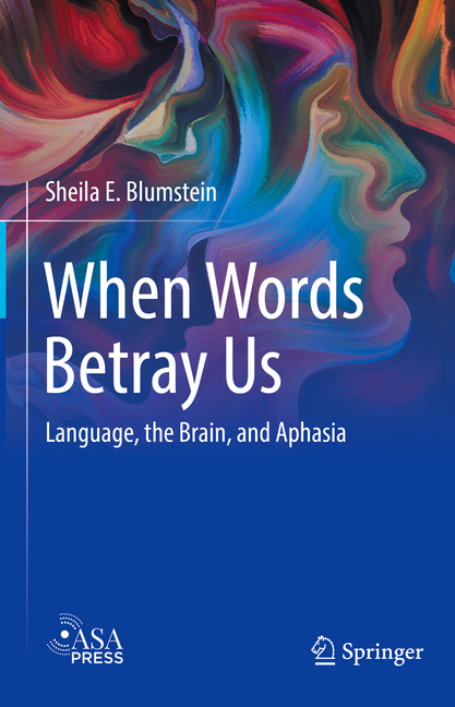 When Words Betray Us: Language, the Brain, and Aphasia