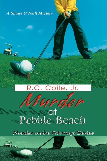 Murder at Pebble Beach: Murder on the Fairways Series