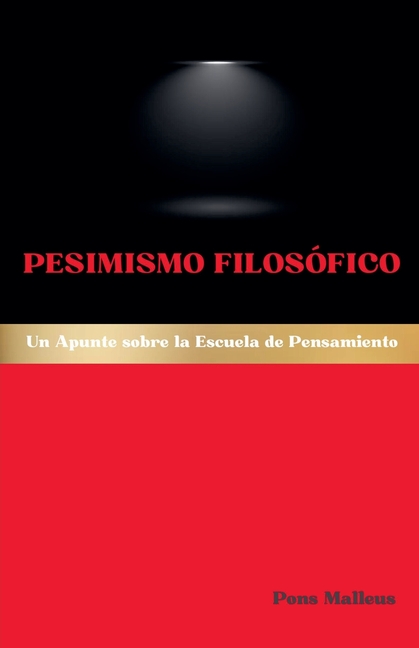 Pesimismo Filosófico: Un Apunte sobre la Escuela de Pensamiento