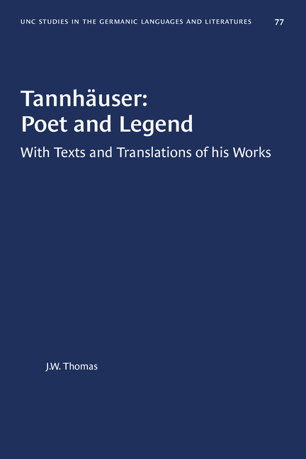 Tannhäuser: Poet and Legend: With Texts and Translations of His Works
