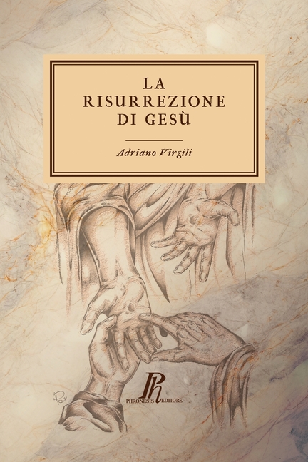 La risurrezione di Gesù: Un'indagine