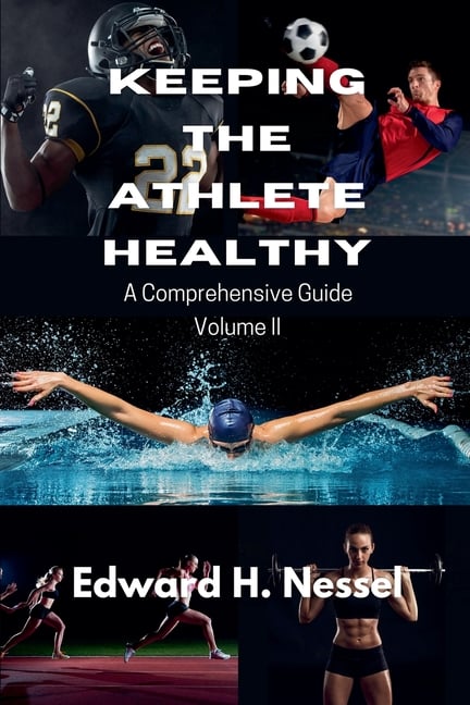 Keeping the Athlete Healthy: Volume II