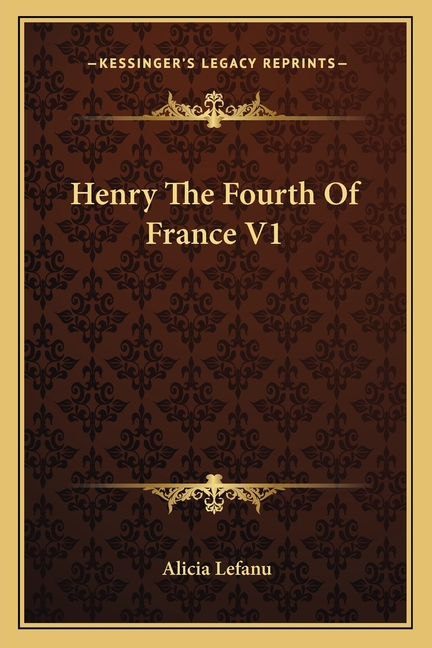 Henry The Fourth Of France V1