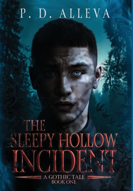 The Sleepy Hollow Incident Book One: A Gothic Tale!