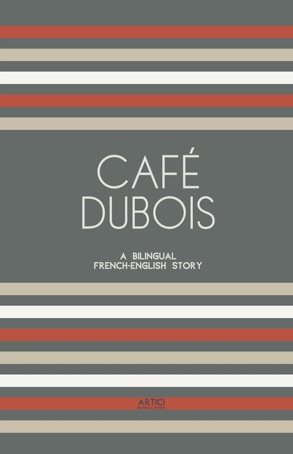 Café Dubois: A Bilingual French-English Story