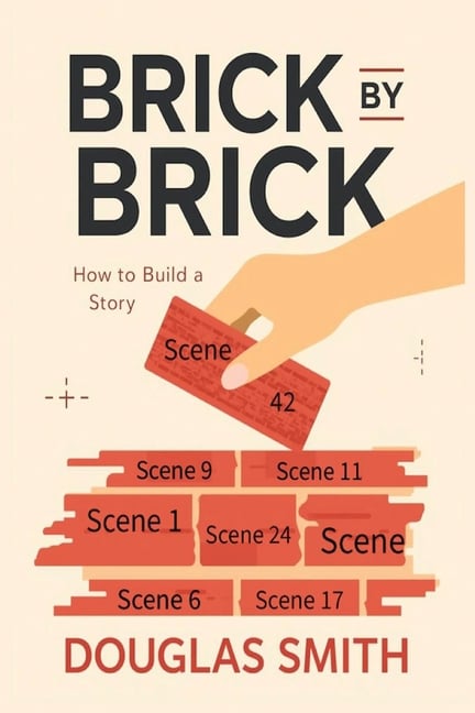 Brick by Brick: How to Build a Story