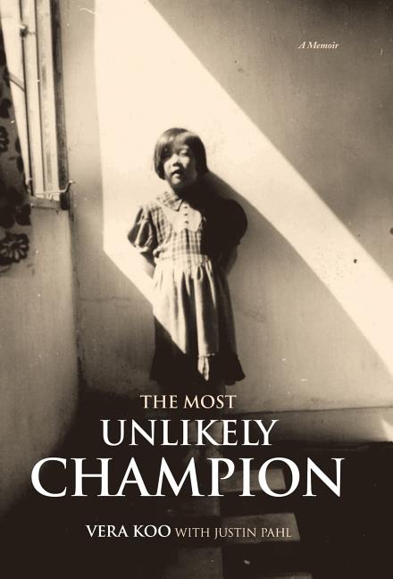 The Most Unlikely Champion: A Memoir